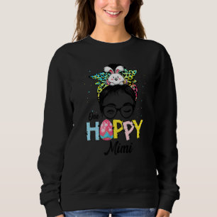 Funny Messy Bun Hair One Hoppy Mimi Bunny Happy Ea Sweatshirt