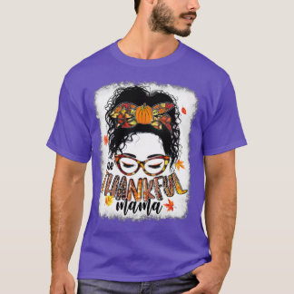 Funny Messy Bun One Thankful Mama Fall Autumn Than T-Shirt
