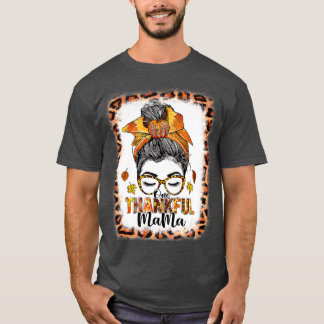 Funny Messy Bun One Thankful Mama Fall Autumn Than T-Shirt