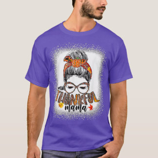Funny Messy Bun One Thankful Mama Fall Autumn Than T-Shirt