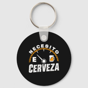 Funny Mexican Beer Necesito Cerveza I Need Beer In Key Ring
