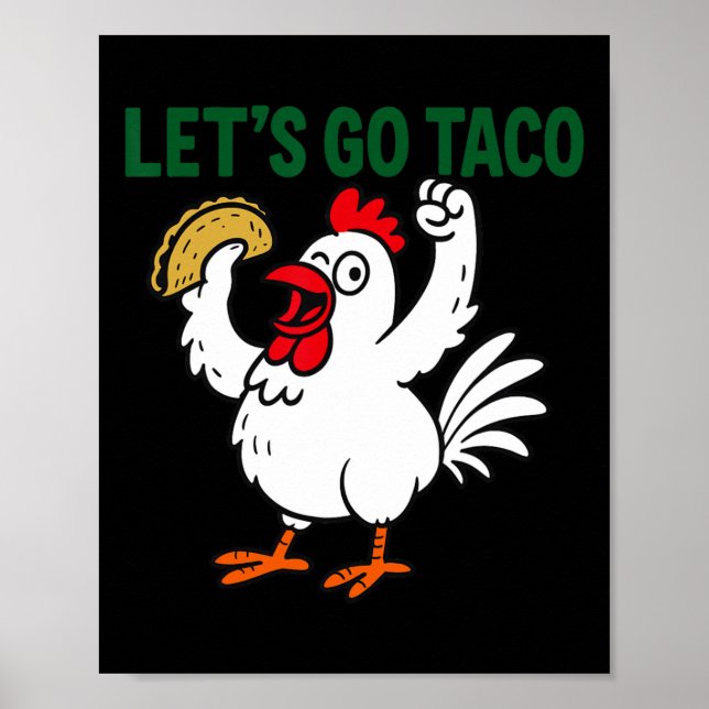 Funny Mexican Chicken Tee Rooster Design With Let' Poster (Front)