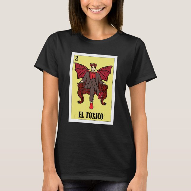 Funny Mexican Design - El Toxico_2 T-Shirt (Front)