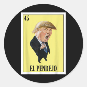 Funny Mexican Design For Anti Trump - El Pendejo  Classic Round Sticker