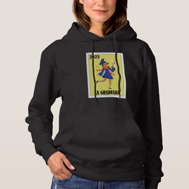 Funny Mexican Design for Graduation - La Graduada  Hoodie (Front)