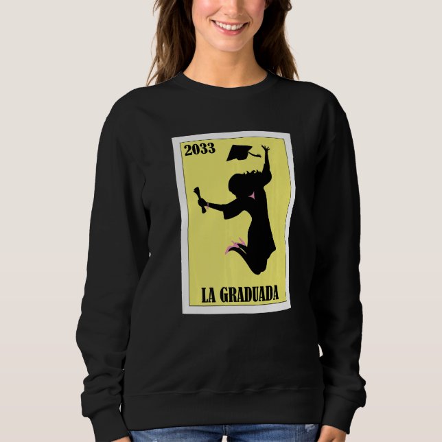 Funny Mexican Design for Graduation - La Graduada  Sweatshirt (Front)
