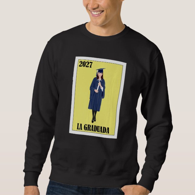 Funny Mexican Design for Graduation - La Graduada  Sweatshirt (Front)