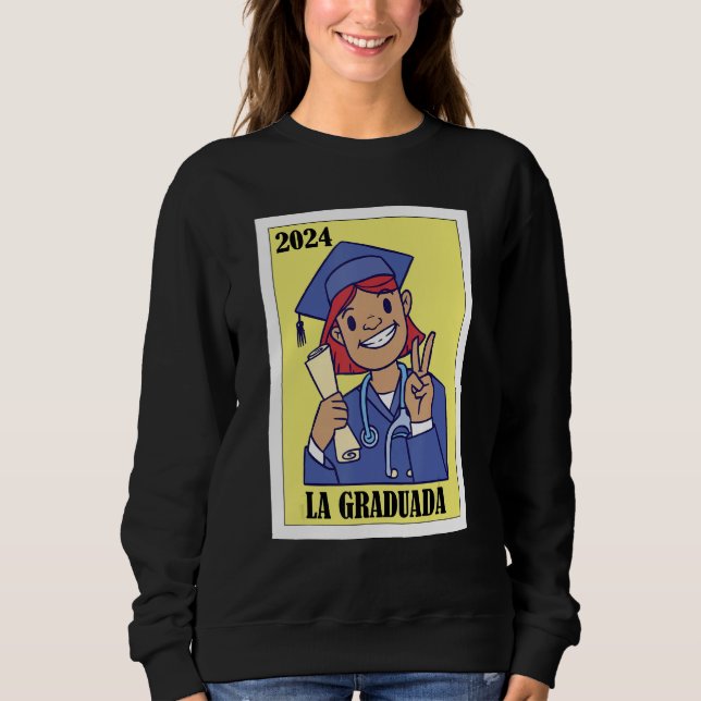 Funny Mexican Design for Graduation - La Graduada  Sweatshirt (Front)