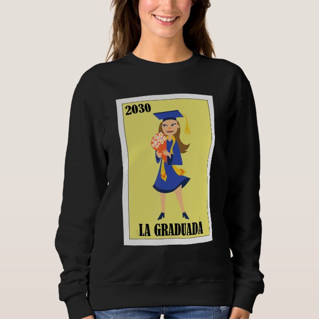 Funny Mexican Design for Graduation - La Graduada  Sweatshirt (Front)