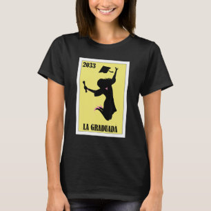 Funny Mexican Design for Graduation - La Graduada  T-Shirt