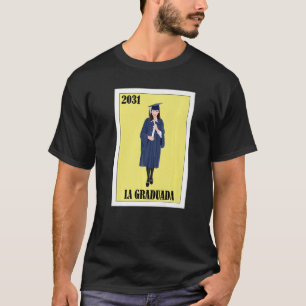 Funny Mexican Design for Graduation - La Graduada T-Shirt