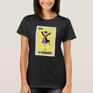 Funny Mexican Design for Graduation - La Graduada  T-Shirt