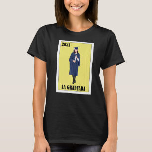Funny Mexican Design for Graduation - La Graduada T-Shirt