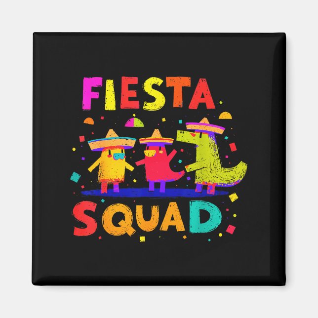 Funny Mexican Fiesta Cinco De Mayo Fun Fiesta Squa Magnet (Front)
