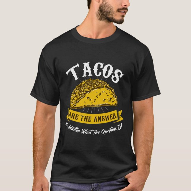 Funny Mexican Food Fan Cuisine Taco Lover Gift Ide T-Shirt (Front)