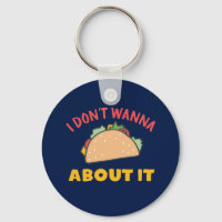 Funny Mexican Food Pun I Don't Wanna Taco About It