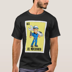 Funny Mexican for Car Mechanics - El Mecanico T-Shirt