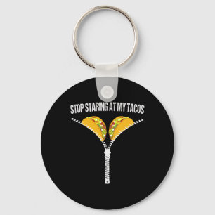 Funny Mexican Stop Staring At My Tacos Fiesta Cinc Key Ring