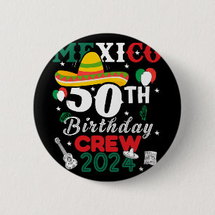 Funny Mexico 50th Birthday Crew 2024 50 Year Cinco 6 Cm Round Badge