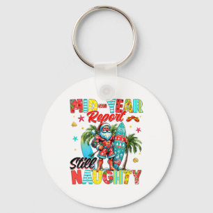 Funny Mid Year Report Still Naughty Christmas In J Key Ring