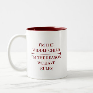 FUNNY MIDDLE CHILD COOL QUOTES CUSTOMIZED NAME Two-Tone COFFEE MUG