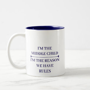 FUNNY MIDDLE CHILD COOL QUOTES CUSTOMIZED NAME Two-Tone COFFEE MUG
