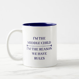 FUNNY MIDDLE CHILD COOL QUOTES CUSTOMIZED NAME Two-Tone COFFEE MUG