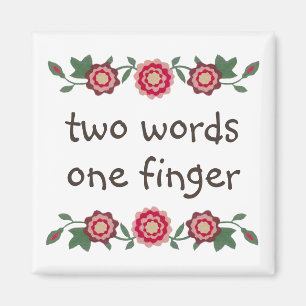 Funny Middle Finger Quote Sarcasm Humour Cute Girl Magnet