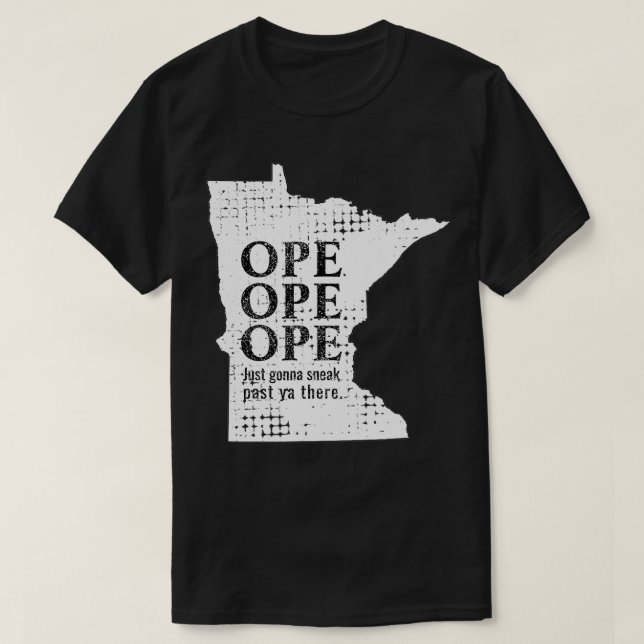 Funny Midwest Ope Minnesota Open Just Gonna Sneak  T-Shirt (Design Front)