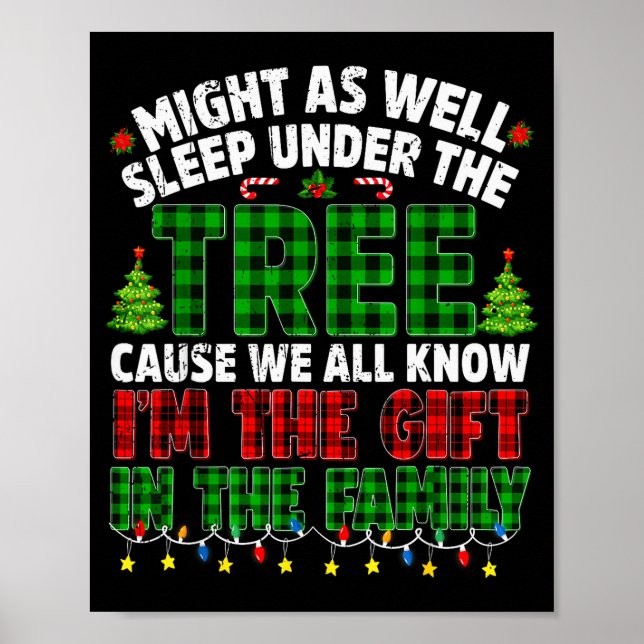 Funny Might As Well Sleep Under Tree Christmas Fam Poster (Front)