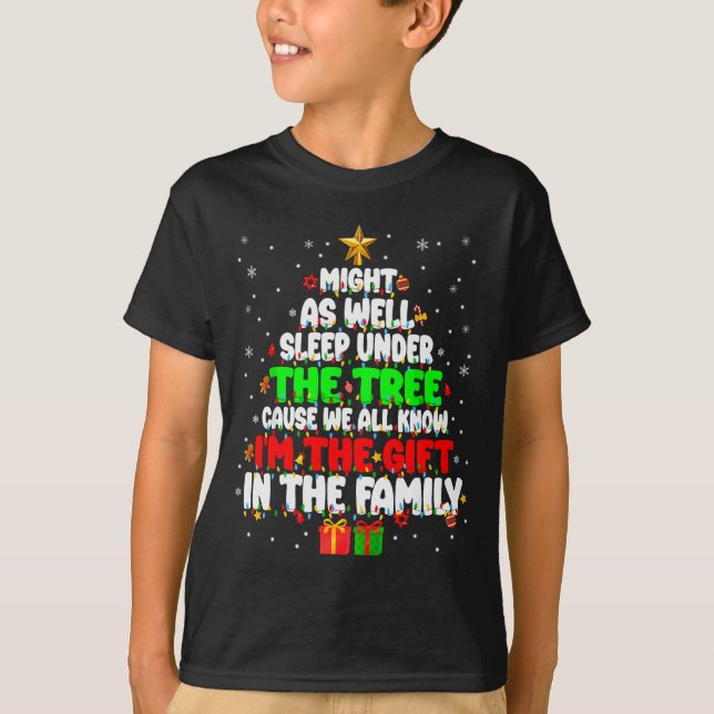 Funny Might As Well Sleep Under Tree Christmas Fam T-Shirt (Front)