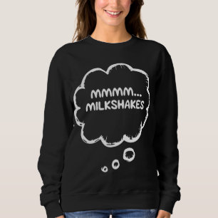 Funny Milk Drink Lovers Apparel Gear Meme mmmm... Sweatshirt