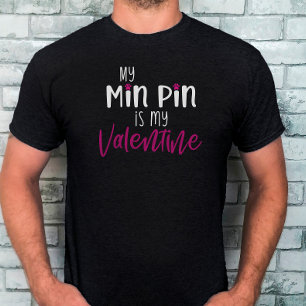 Funny Min Pin Valentine Tee