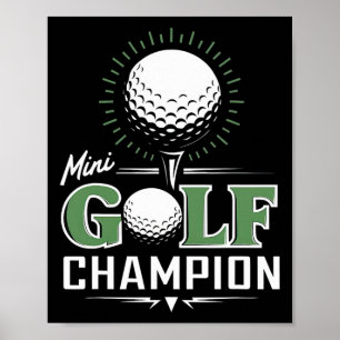 Funny Mini Golf Miniature Golfing Champion Golfer Poster