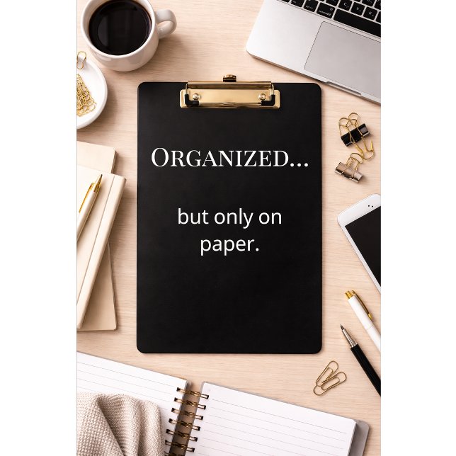 Funny Minimalist Clipboard Office Humor Quote (Creator Uploaded)