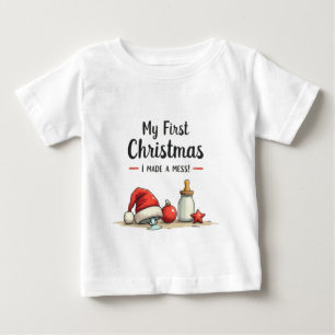 Funny Minimalist My First Christmas, I Made a Mess Baby T-Shirt