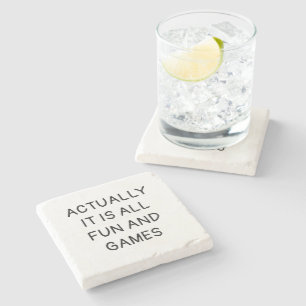 Funny Minimalist Typography Fun and Games Quote Stone Coaster