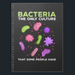 Funny Mircobiology Bacteria Culture Humour Notebook<br><div class="desc">Sarcastic Science Gift for Microbiologist. Funny Mircobiology Bacteria Culture Humour.</div>