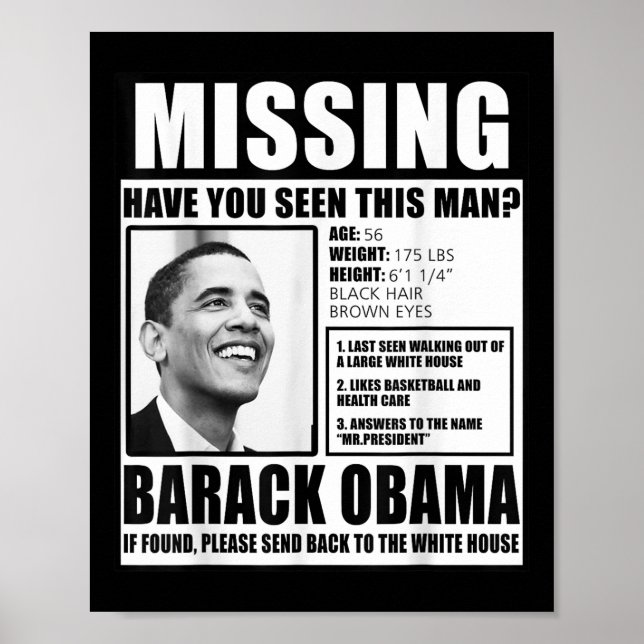 Funny Missing Barack Obama Liberal Poster  (Front)