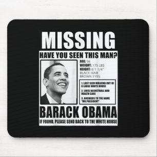 Funny Missing Barack Obama Liberal Poster Mouse Pad