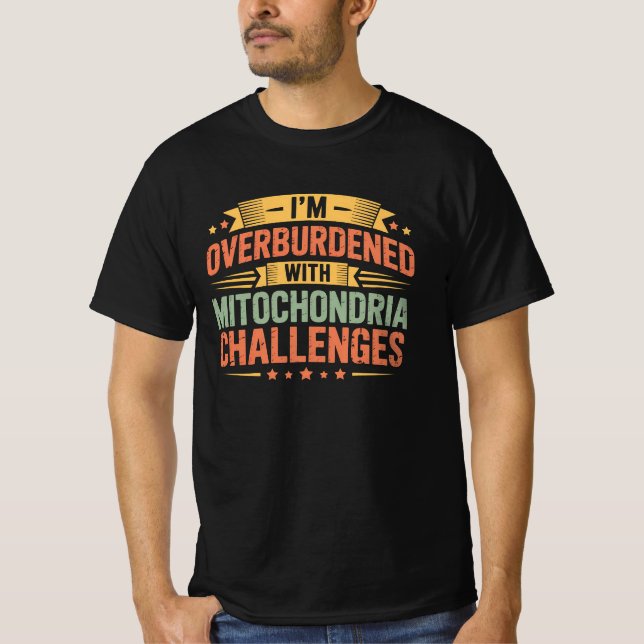 Funny Mitochondria Saying Biology Student Science  T-Shirt (Front)