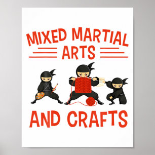 Funny Mixed Martial Arts And Crafts Karate Ninja B Poster