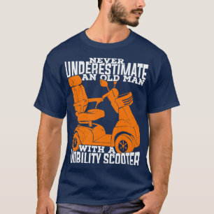 Funny Mobility Scooter Old Man Grandpa Gift  T-Shirt