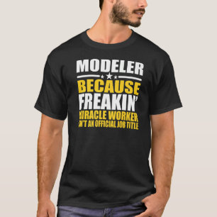 Funny Modeler Miracle Worker Premium T-Shirt