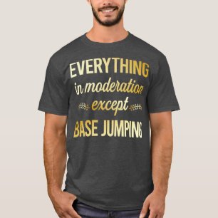 Funny Moderation Base Jumping T-Shirt