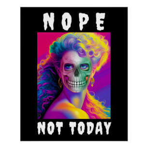 FUNNY MODERN NOPE NOT TODAY COLORFUL SKULL POSTER