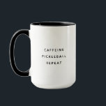 Funny Modern Pickleball Coffee Lover  Mug<br><div class="desc">Funny modern coffee mug reading CAFFEINE PICKLEBALL REPEAT in a trendy minimalist typography design.</div>