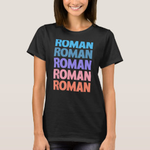 Funny Modern Repeated Text First Name Roman T-Shirt