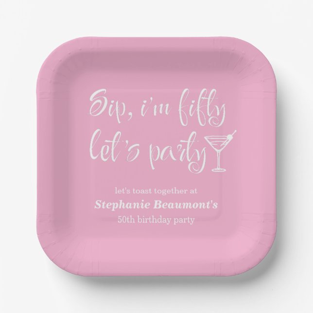 Funny Modern Sip I'm Fifty Woman's 50th Birthday Paper Plate (Front)