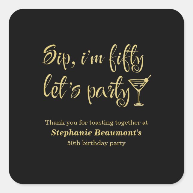 Funny Modern Sip I'm Fifty Woman's 50th Birthday Square Sticker (Front)
